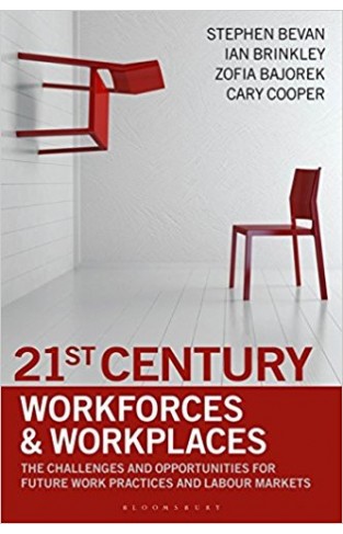 21st Century Workforces and Workplaces