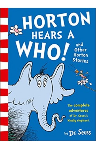 Horton Hears a Who and Other Horton Stories