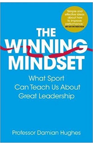 The Winning Mindset: What Sport Can Teach Us About Great Leadership
