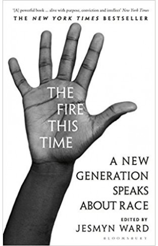 The Fire This Time: A New Generation Speaks About Race