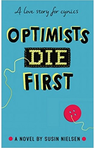 Optimists Die First