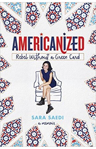 Americanized: Rebel Without a Green Card