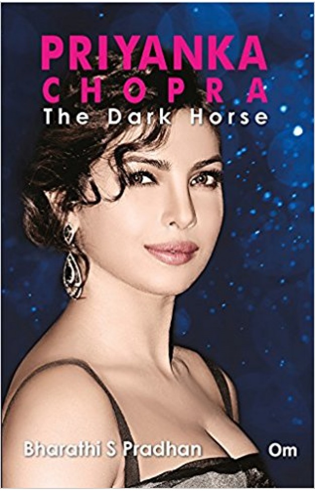 Priyanka Chopra: The Dark Horse