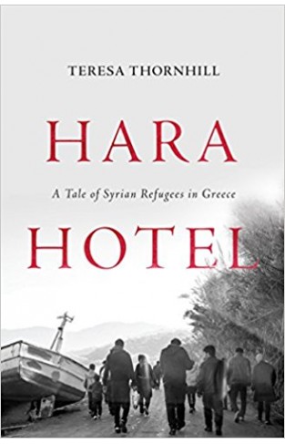 Hara Hotel A Tale of Syrian Refugees in Greece
