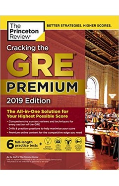 Cracking the GRE Premium Edition with 6 Practice Tests, 2019