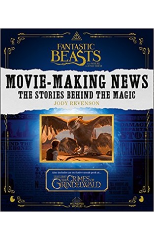 Fantastic Beasts and Where to Find Them: Movie-Making News: The Stories Behind the Magic