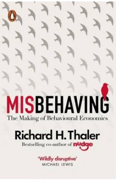 Misbehaving: The Making of Behavioural Economics