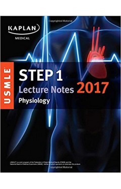 USMLE Step 1 Lecture Notes 2017: Physiology