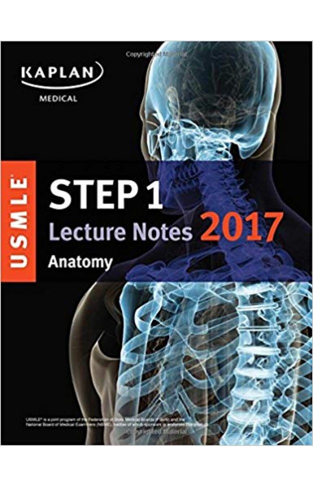 USMLE Step 1 Lecture Notes 2017: Anatomy