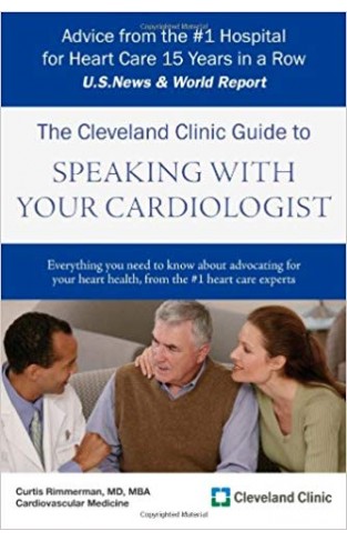 The Cleveland Clinic Guide to Speaking with Your Cardiologist