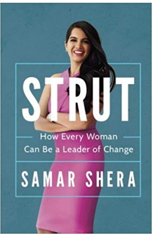 STRUT How Every Woman Can Be A Leader of Change