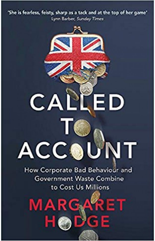 Called to Account: How Corporate Bad Behaviour and Government Waste Combine to Cost us Millions