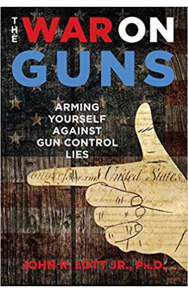 The War on Guns: Arming Yourself Against Gun Control Lies