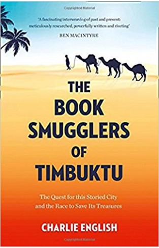 The Book Smugglers of Timbuktu: The Quest for this Storied City and the Race to Save its Treasures