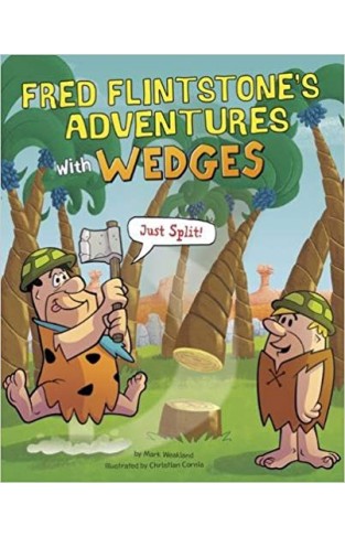 Fred Flintstone's Adventures with Wedges: Just Split!