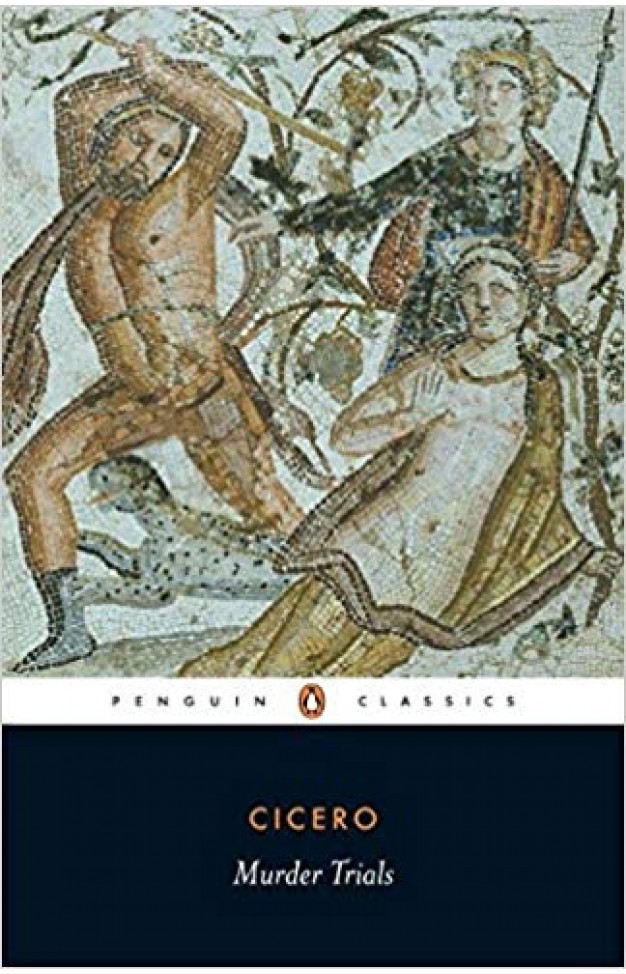 Murder Trials In Defence of Sextus Roscius of America