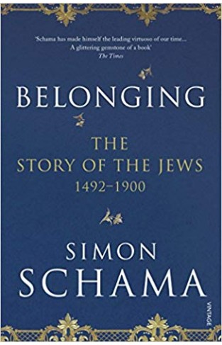 Belonging: The Story of the Jews 1492–1900