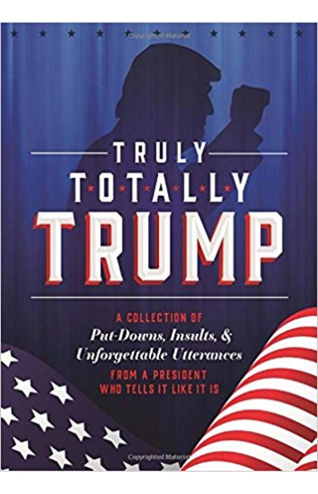 Truly Totally Trump