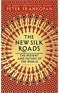 The New Silk Roads: The Present and Future of the World