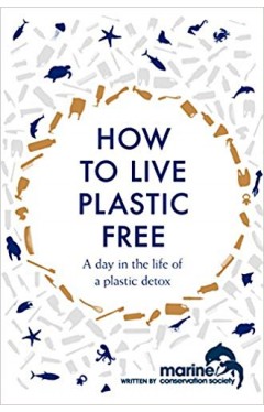 How to Live Plastic Free: a day in the life of a plastic detox