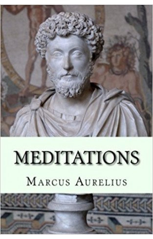 The Meditations of Marcus Aurelius