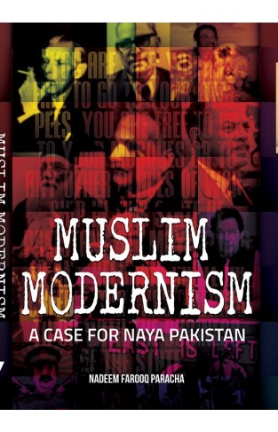 Muslim Modernism : A case for naya Pakistan