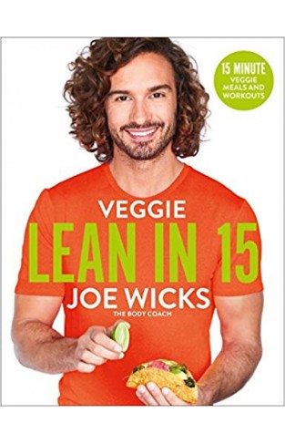 Veggie Lean in 15: 15-minute Veggie Meals with Workouts