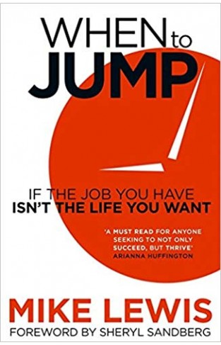 When to Jump: If the Job You Have Isn't the Life You Want