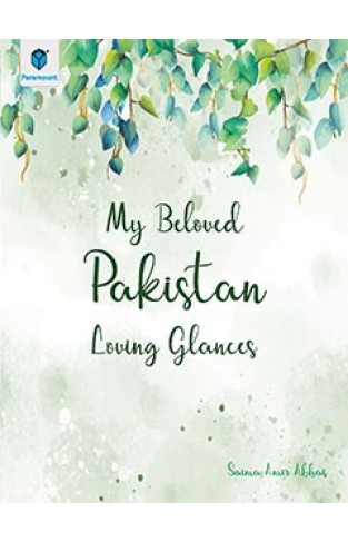 MY BELOVED PAKISTAN: LOVING GLANCES