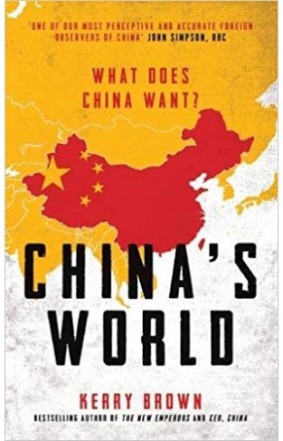 China's World: What Does China Want