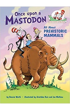 Once upon a Mastodon: All About Prehistoric Mammals