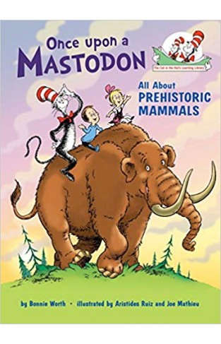 Once upon a Mastodon: All About Prehistoric Mammals