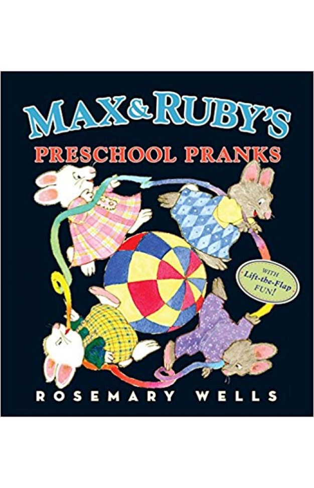 Max and Ruby's Preschool Pranks