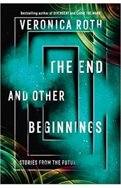 The End and Other Beginnings: Stories from the Future