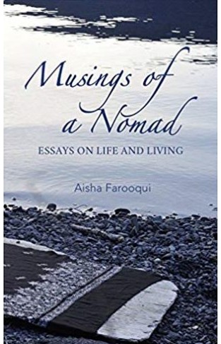 Musings of a Nomad: Essays on Life and Living