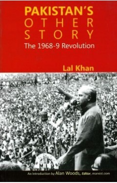 Pakistan's Other Story: The 1968-9 Revolution