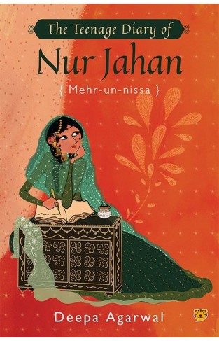 The Teenage Diary of Nur Jahan