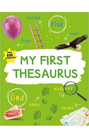My First Thesaurus: The Ideal A-Z Thesaurus for Young Children