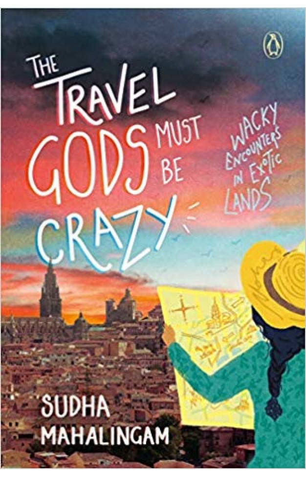 The Travel Gods Must Be Crazy: Wacky Encounters in Exotic Lands