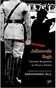 Jallianwala Bagh: Literary Responses in Prose &amp; Poetry
