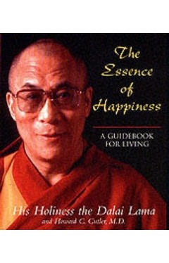 The Essence Of Happiness.: A Guidebook for Living