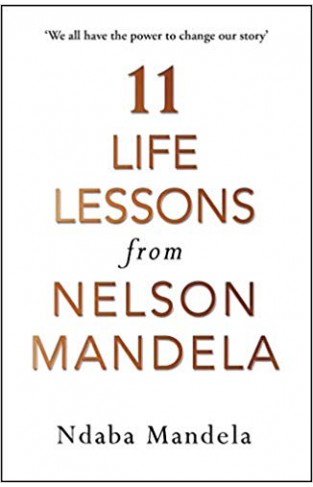 11 Life Lessons from Nelson Mandela