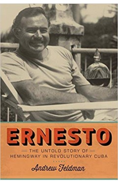 Ernesto: Hemingway's Years in Cuba