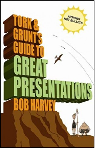 Tork & Grunt's Guide to Great Presentations