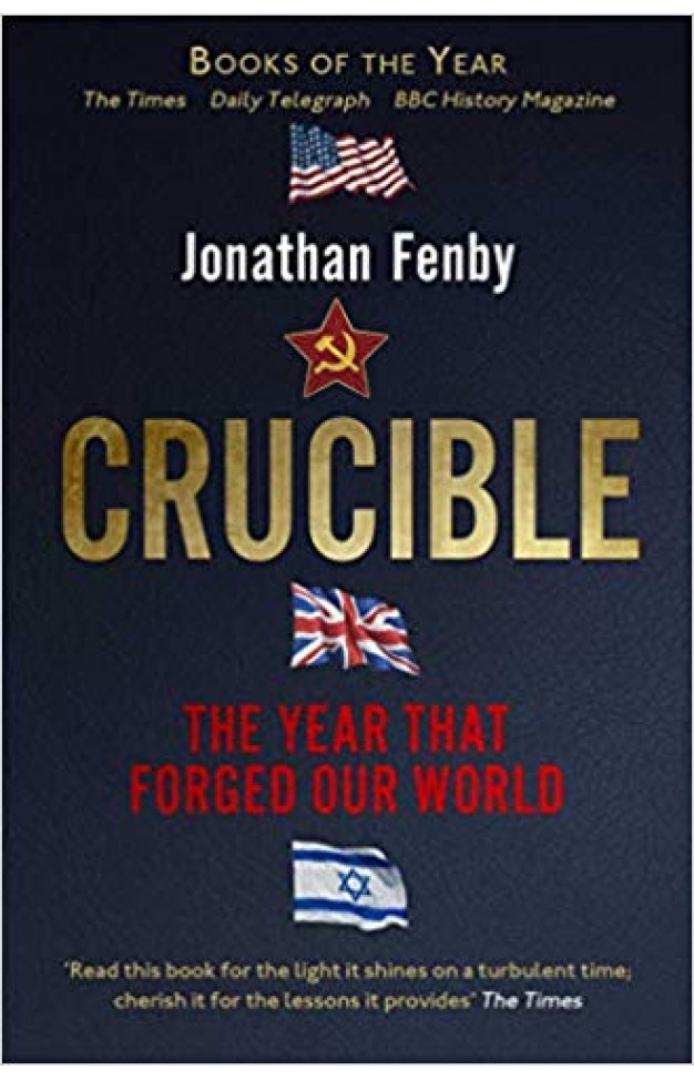 Crucible: The Year that Forged Our World