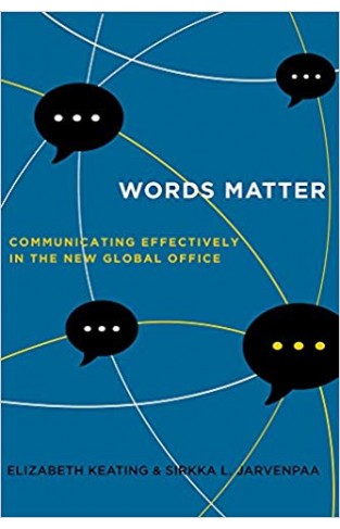 Words Matter: Communicating Effectively in the New Global Office