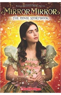 Mirror Mirror: The Movie Storybook