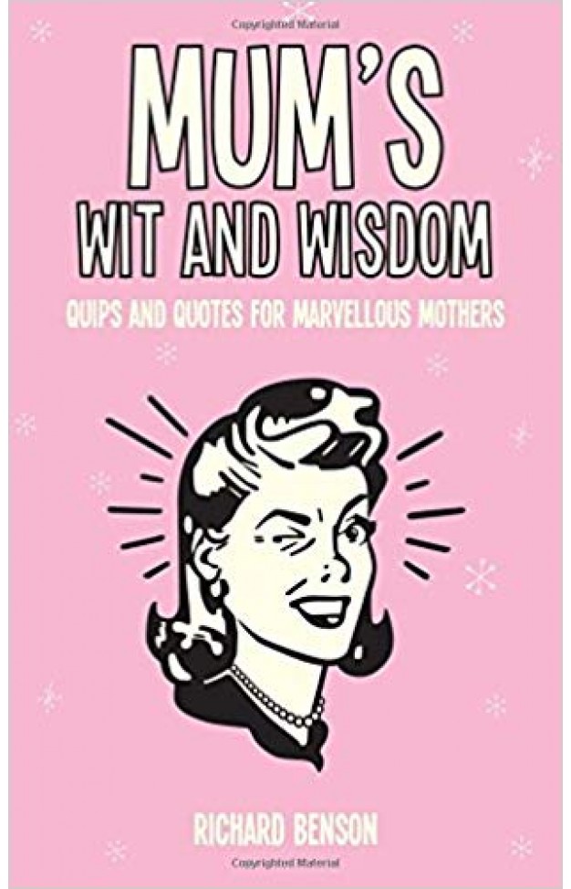 Mum's Wit and Wisdom