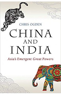 China and India: Asia's Emergent Great Powers