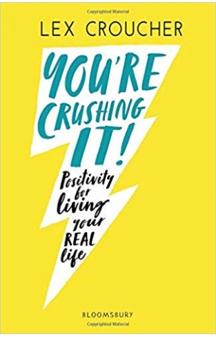 You're Crushing It: Positivity for living your REAL life